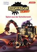 Cover: Eldrador Creatures: Spion aus der Schattenwelt - Schneiderbuch