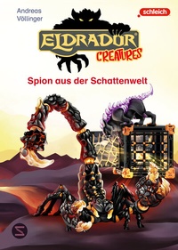 Abbildung von: Eldrador Creatures: Spion aus der Schattenwelt - Schneiderbuch