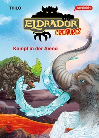 Abbildung von: Eldrador Creatures: Kampf in der Arena - Schneiderbuch