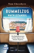 Cover: Bummelzug nach Istanbul - MAIRDUMONT