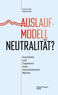 Cover: Auslaufmodell Neutralit&auml;t? - Michael Wagner Verlag