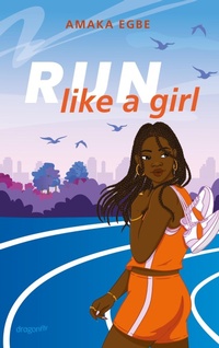 Enlarge image Cover: Run Like A Girl - Dragonfly