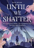 Cover: Until We Shatter - Dragonfly
