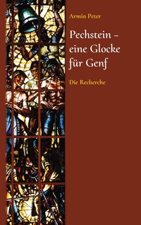 Enlarge image Cover: Pechstein - eine Glocke für Genf - BoD - Books on Demand