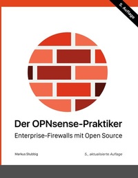 Abbildung von: Der OPNsense-Praktiker - BoD - Books on Demand
