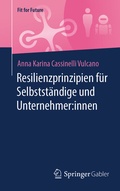 Cover: Resilienzprinzipien f&uuml;r Selbstst&auml;ndige und Unternehmer:innen - Springer Gabler