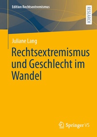 Abbildung von: Rechtsextremismus und Geschlecht im Wandel - Springer VS