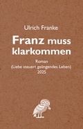 Cover: Franz muss klarkommen - NOEL-Verlag