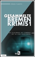 Cover: Gesammelte Bremen-Krimis - Kellner Verlag