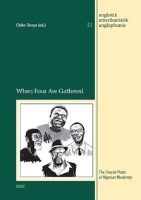 Abbildung von: When Four Are Gathered: The Crucial Poets of Nigerian Modernity - WVT Wissenschaftlicher Verlag Trier