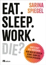 Cover: Eat. Sleep. Work. Die? - oekom verlag