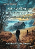 Cover: Sie wollten mich ermorden - Der Bauernclan Teil II - Autobiografischer Roman - Verlag DeBehr