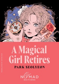 Abbildung von: A Magical Girl Retires (Nomad Edition) - HarperVia
