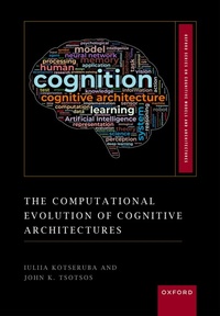 Enlarge image Cover: The Computational Evolution of Cognitive Architectures - Oxford University Press