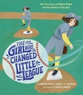 Cover: The Girl Who Changed Little League - Little, Brown Young Readers