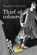 Cover: Thief of Colours - Spineless Press