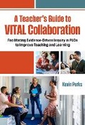 Cover: A Teacher's Guide to Vital Collaboration - Teachers College Press