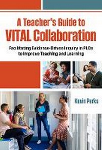 Enlarge image Cover: A Teacher's Guide to Vital Collaboration - Teachers College Press