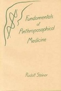 Cover: Fundamentals of Anthroposophical Medicine - Mercury Press (Canada)