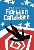 Cover: The Floridian Candidate - Slingshot Press Limited Liability Company