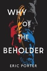 Enlarge image Cover: Why Of The Beholder - Puzzledust Media LLC