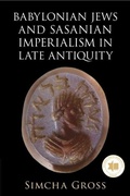 Cover: Babylonian Jews and Sasanian Imperialism in Late Antiquity - Cambridge University Press