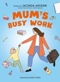 Cover: Mum's Busy Work - Macmillan Children's Books