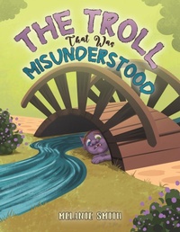 Abbildung von: The Troll That Was Misunderstood - Austin Macauley Publishers