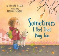Enlarge image Cover: Sometimes I Feel That Way Too - Plumleaf Press