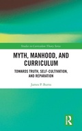 Cover: Myth, Manhood, and Curriculum - Routledge