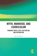 Cover: Myth, Manhood, and Curriculum - Routledge