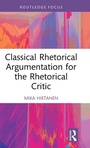 Cover: Classical Rhetorical Argumentation for the Rhetorical Critic - Routledge