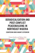 Cover: Deradicalisation and Post-Conflict Peacebuilding in Northeast Nigeria - Routledge
