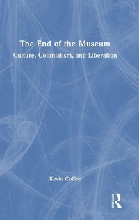 Abbildung von: The End of the Museum - Routledge