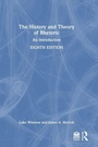 Cover: The History and Theory of Rhetoric - Routledge