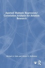 Cover: Applied Multiple Regression/Correlation Analysis for Aviation Research - Routledge