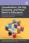 Cover: Casualisation, the Gig Economy, and Piece Work in Education - Routledge