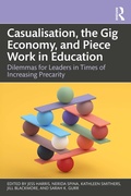 Cover: Casualisation, the Gig Economy, and Piece Work in Education - Routledge
