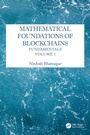 Cover: Mathematical Foundations of Blockchains - CRC Press