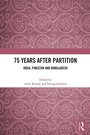 Cover: 75 Years After Partition - Routledge