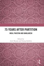 Cover: 75 Years After Partition - Routledge