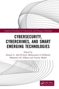 Cover: Cybersecurity, Cybercrimes, and Smart Emerging Technologies - CRC Press