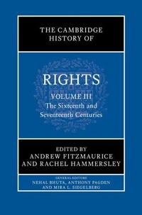 Enlarge image Cover: The Cambridge History of Rights: Volume 3, The Sixteenth and Seventeenth Centuries - Cambridge University Press