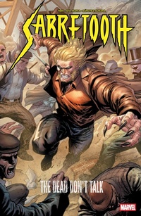 Enlarge image Cover: Sabretooth: The Dead Don't Talk - Marvel Comics
