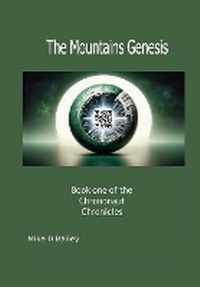 Enlarge image Cover: The Mountains Genesis - Mike D Bailey