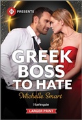 Cover: Greek Boss to Hate - Harlequin Presents Larger Print