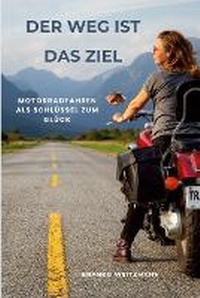 Abbildung von: Der Weg ist das Ziel - Lulu.com