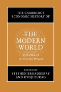 Cover: The Cambridge Economic History of the Modern World: Volume 2, 1870 to the Present - Cambridge University Press