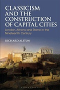 Cover: Classicism and the Construction of Capital Cities - Bloomsbury Academic