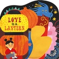 Cover: Love Is a Lantern - Boxer Books